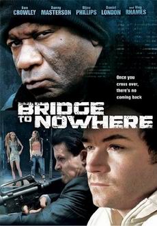 "The Bridge To Nowhere" (2009) DVDRip.XviD-HNR